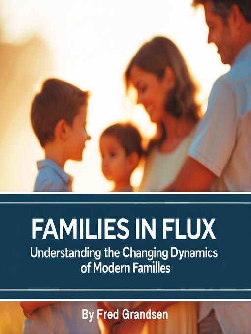 Title details for Families in Flux by Fred Grandsen - Wait list